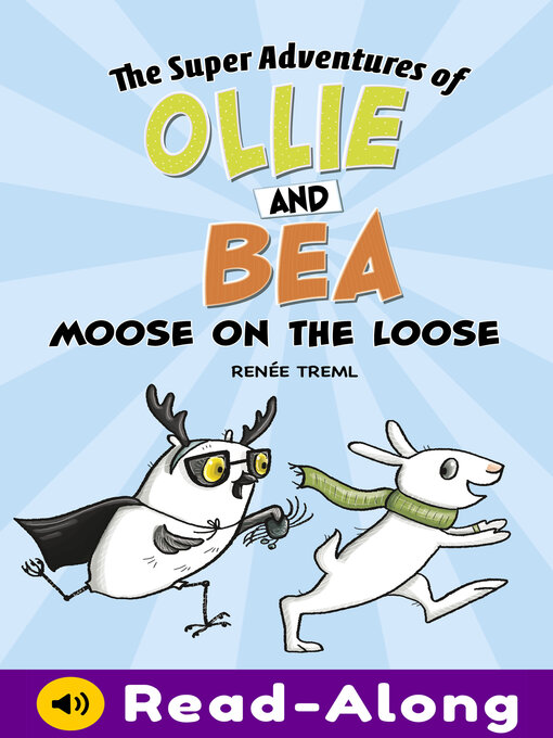 Title details for Moose on the Loose by Renée Treml - Available